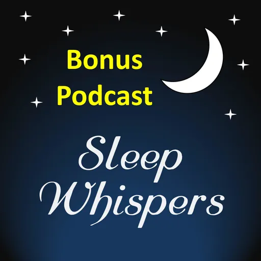 Sleep Whispers - Bonus Podcast Artwork