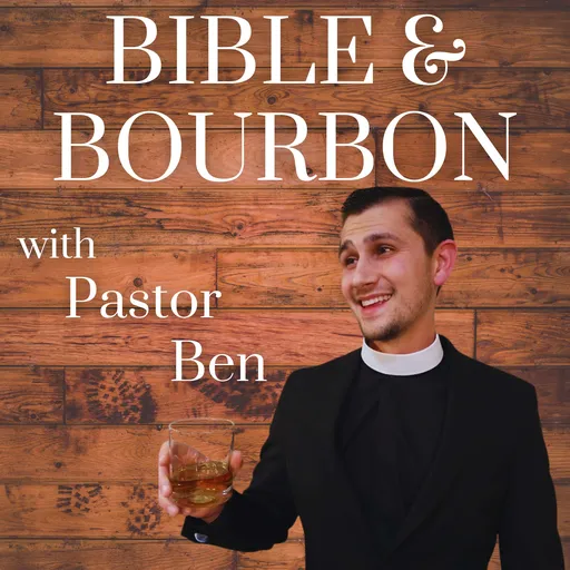 Bible & Bourbon with Pastor Ben Artwork