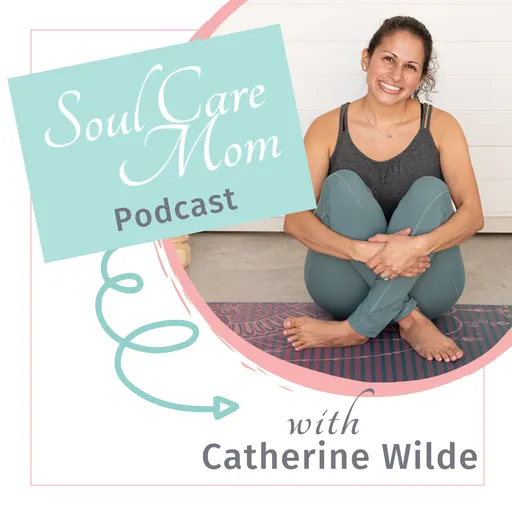 Soul Care Mom Podcast | Self Care For Moms, Releasing Mom Guilt & Parenting Tips Artwork