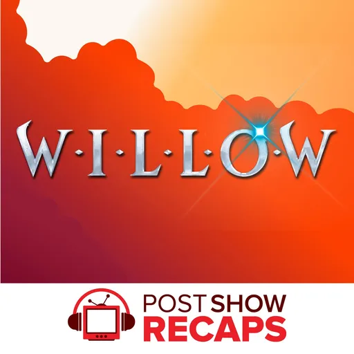 Willow: A Post Show Recap Artwork