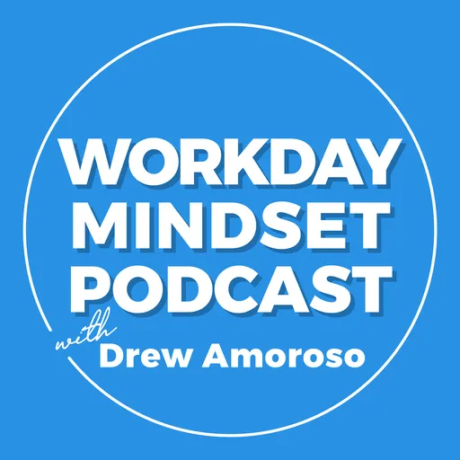 The Workday Mindset Podcast Artwork