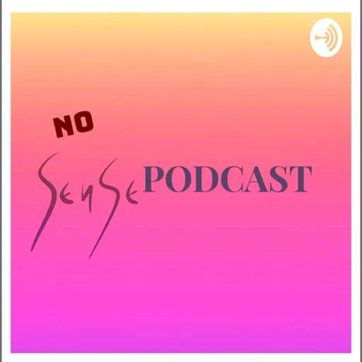 NO SENSE PODCAST Artwork