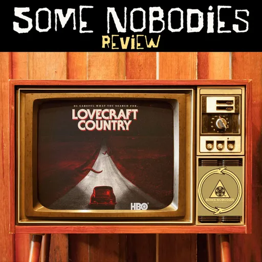 Some Nobodies review Lovecraft Country Artwork