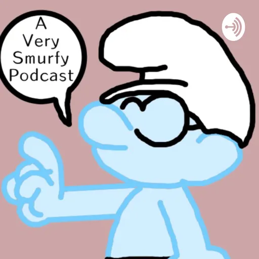 A Very Smurfy Podcast Artwork