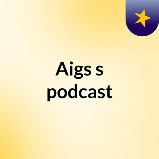 Aigs's podcast Artwork