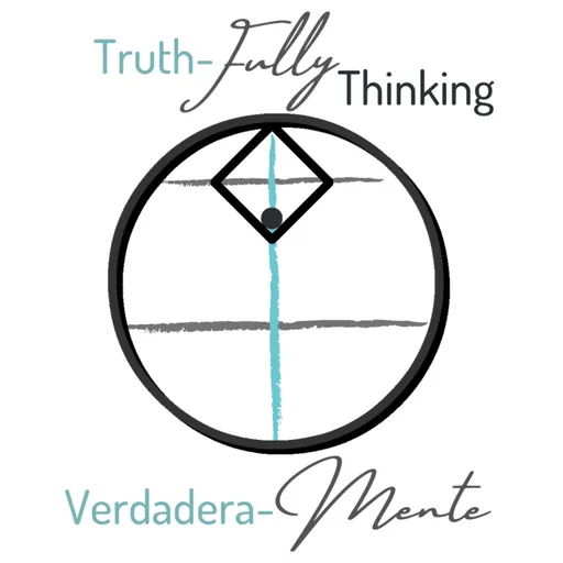 Truth-Fully Thinking · Verdadera-Mente Artwork