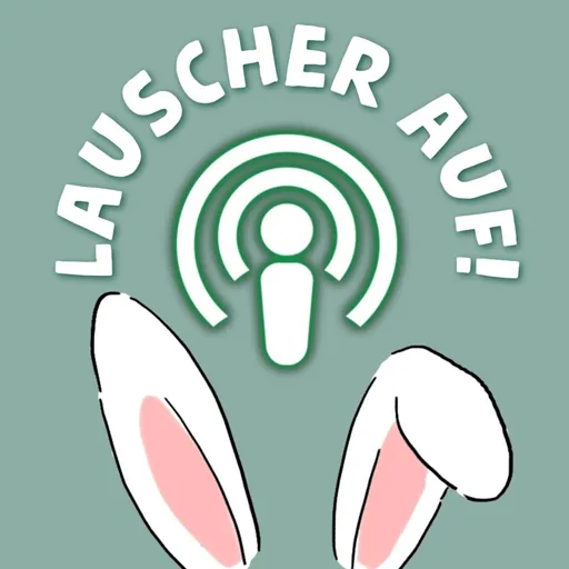 LAUSCHER AUF!🐰- Dein Kaninchenpodcast Artwork