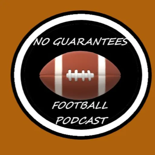 No Guarantees Football Podcast Artwork