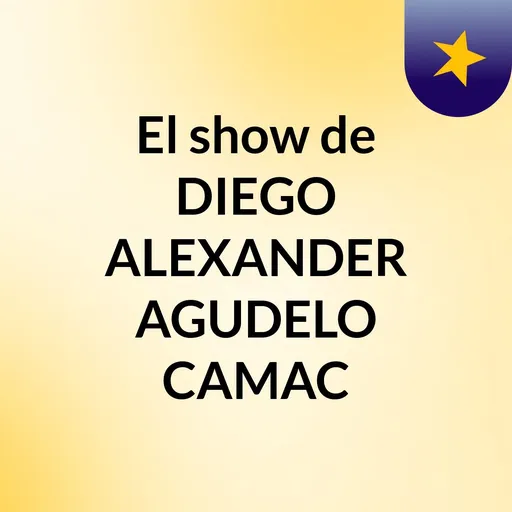 El show de DIEGO ALEXANDER AGUDELO CAMAC Artwork