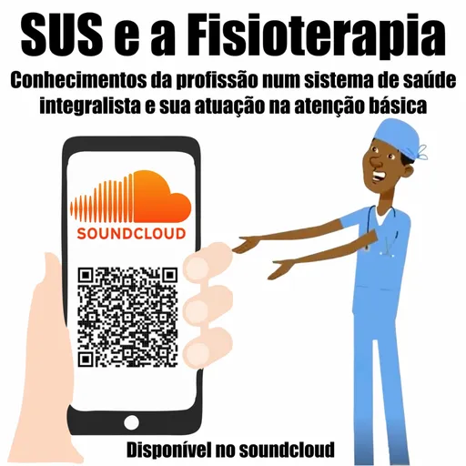 SUS e Fisioterapia: conhecimentos de uma profissão num sistema de saúde integralista e sua atuação na Atenção Básica Artwork