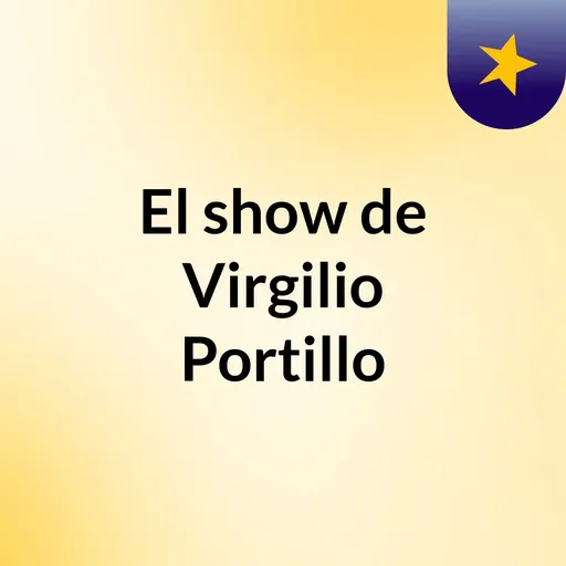 El show de Virgilio Portillo Artwork
