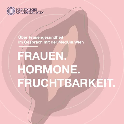 FRAUEN.HORMONE.FRUCHTBARKEIT. - der Podcast über Frauengesundheit Artwork