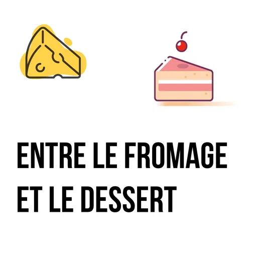 Entre le fromage et le dessert Artwork