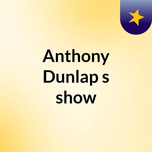 Anthony Dunlap's show Artwork
