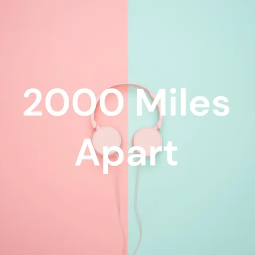 2000 Miles Apart Artwork