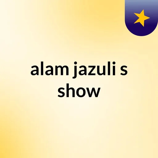alam jazuli's show Artwork