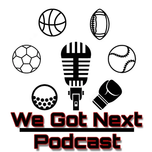 We Got Next Podcast Artwork