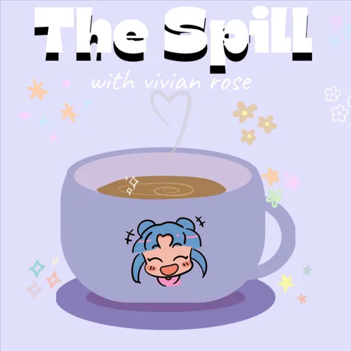 The Spill with Vivian Rose Artwork