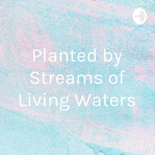 Planted near streams of living waters Artwork