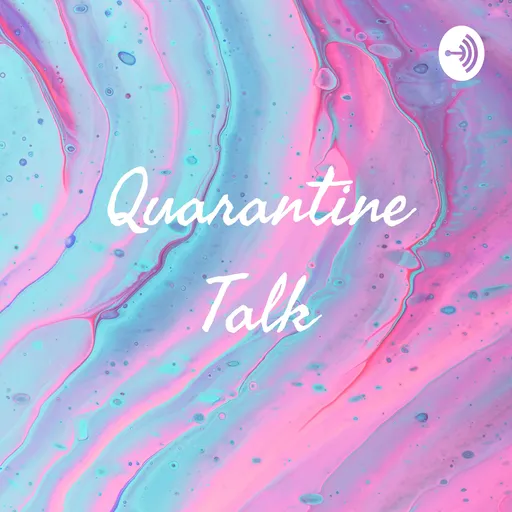 Quarantine Talk Artwork