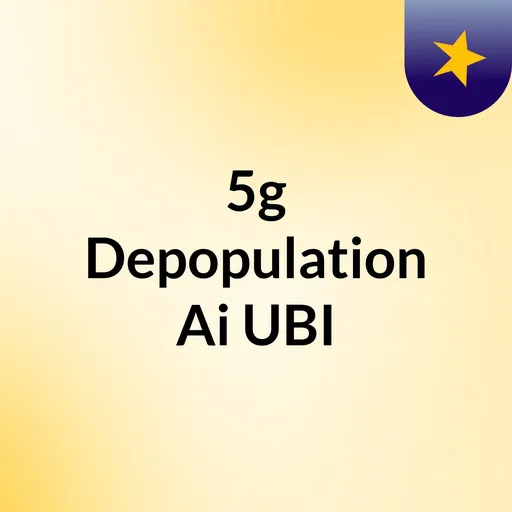 #5g Depopulation #Ai & #UBI Artwork