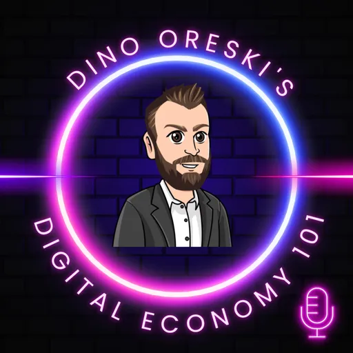 Dino Oreski's podcast - Digital Economy 101 Artwork