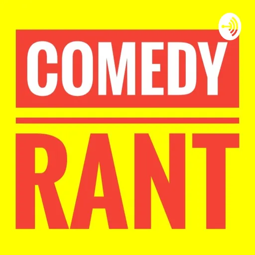 Comedy Rant Artwork