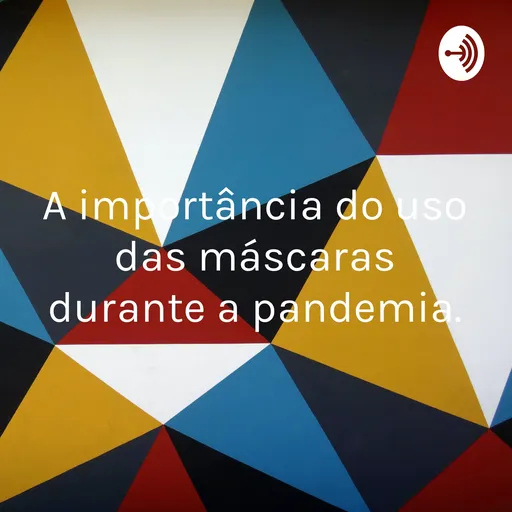 A importância do uso das máscaras durante a pandemia. Artwork