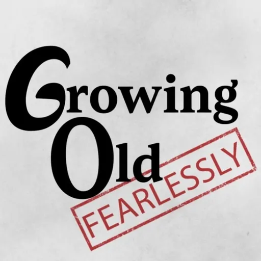 Growing Old Fearlessly Artwork