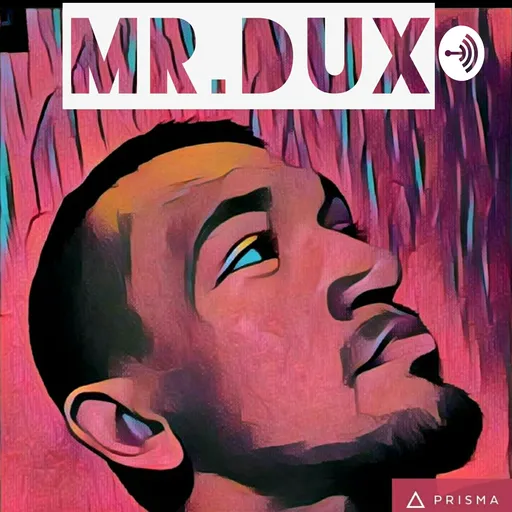 Mr.Dux Podcast Artwork