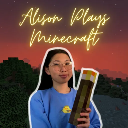 Alison Plays Minecraft Artwork