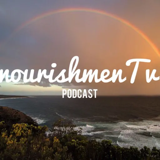 NourishmenTv. Podcast Artwork