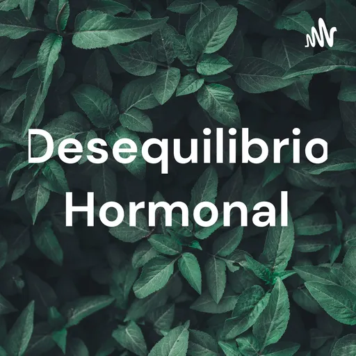 Desequilibrio Hormonal Artwork