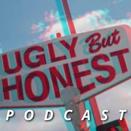 Ugly But Honest Podcast Artwork