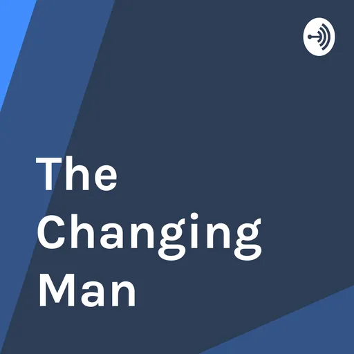 The Changing Man Artwork