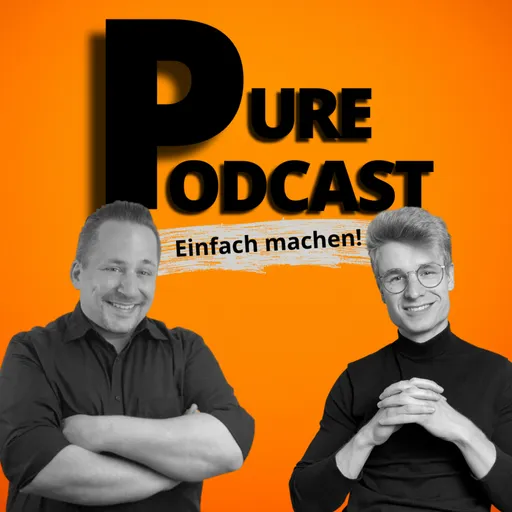 PURE PODCAST - Einfach machen! Artwork