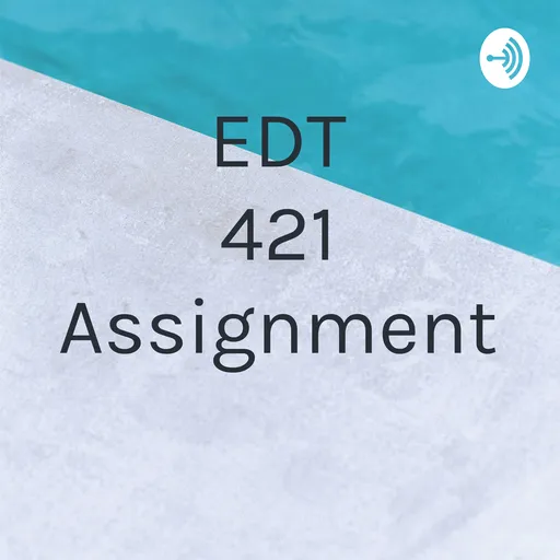 EDT 421 Assignment Artwork
