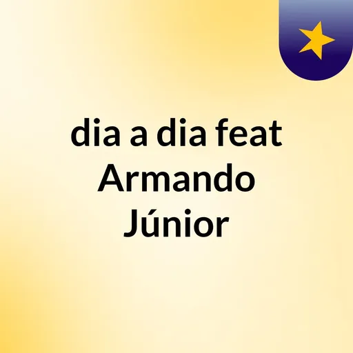 dia a dia feat Armando Júnior Artwork