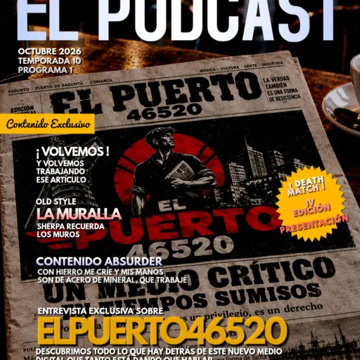Acero y vida. 10x01. ElPuerto46520. Periodismo Artwork