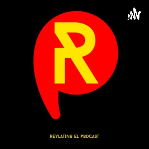 REYLATINO: El Podcast. Artwork