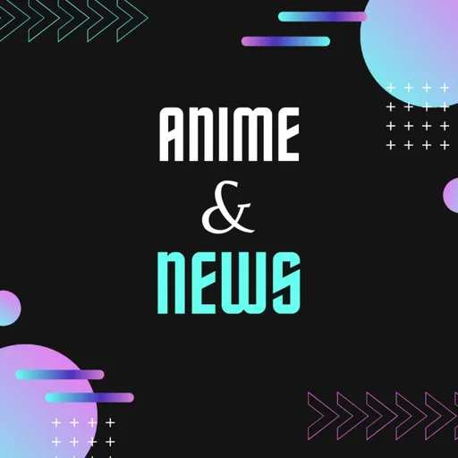 Anime & News Artwork