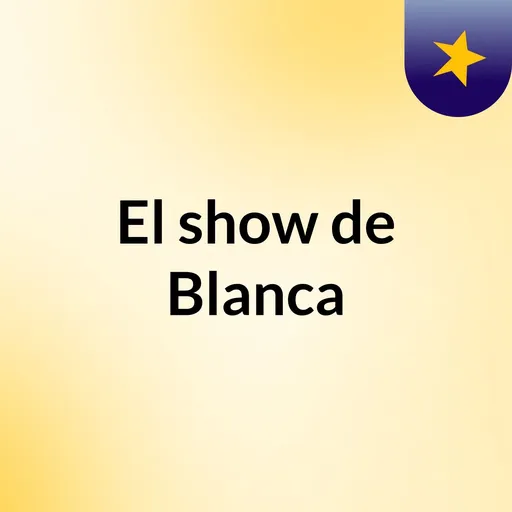 El show de Blanca Artwork