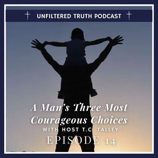 A Man's Three Most Courageous Choices PT 1 Artwork