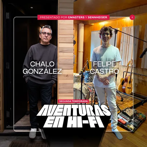 Aventuras en HiFi - Felipe Castro, Ingeniero, Productor y Músico. Artwork