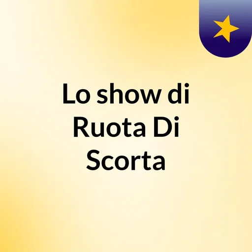 Lo show di Ruota Di Scorta Artwork