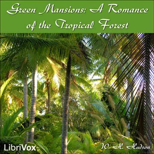 Green Mansions: A Romance of the Tropical Forest Artwork