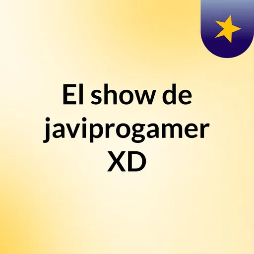 El show de javiprogamer XD Artwork
