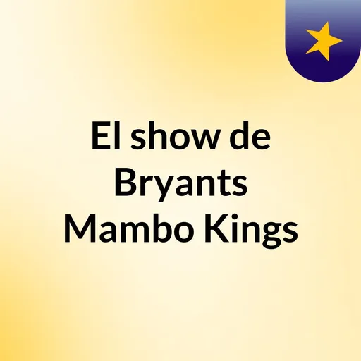 El show de Bryants Mambo Kings Artwork
