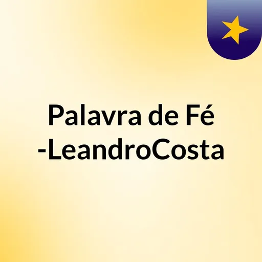 Palavra de Fé -LeandroCosta Artwork