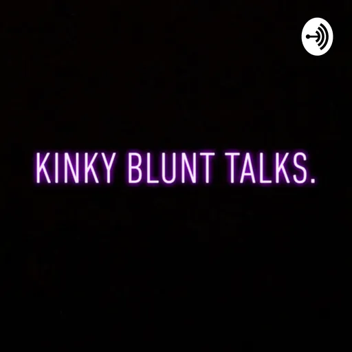 KinkyBluntTalks Artwork